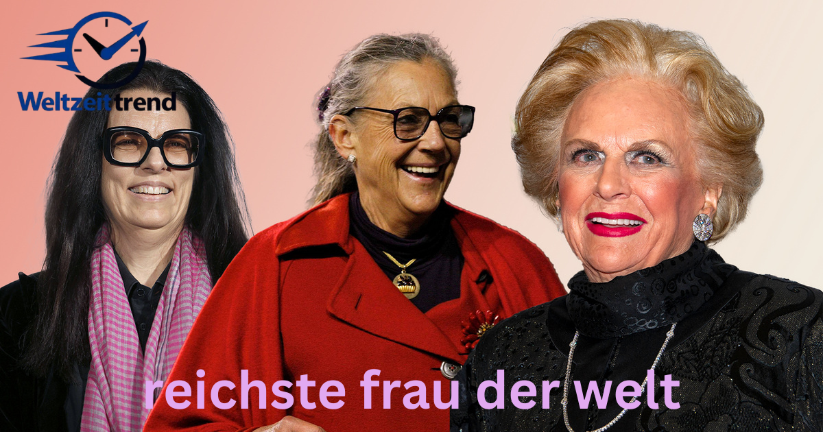 reichste frau der welt